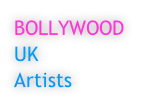 BOLLYWOOD    UK Artists